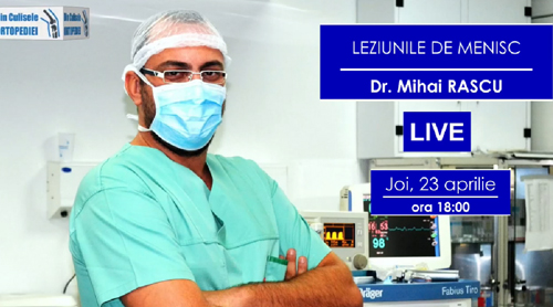 LIVE – Dr. Mihai RASCU – Leziunile de Menisc